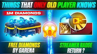 1M FREE DIAMONDS BY GARENA😍🔥STREAMER BADGE RETURN?😱|| THINGS THAT ONLY OLD PLAYER KNOWS