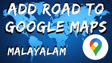 How to add missing road to Google maps | Malayalam