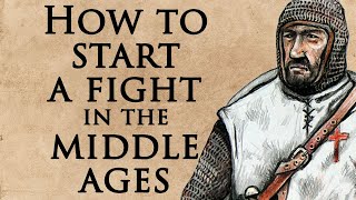 How to Start a Fight in the Middle Ages