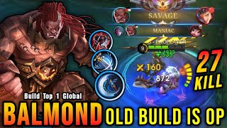 SAVAGE & MANIAC   27 Kills!! This Balmond Old Build is OP!! - Build Top 1 Global Balmond ~ MLBB