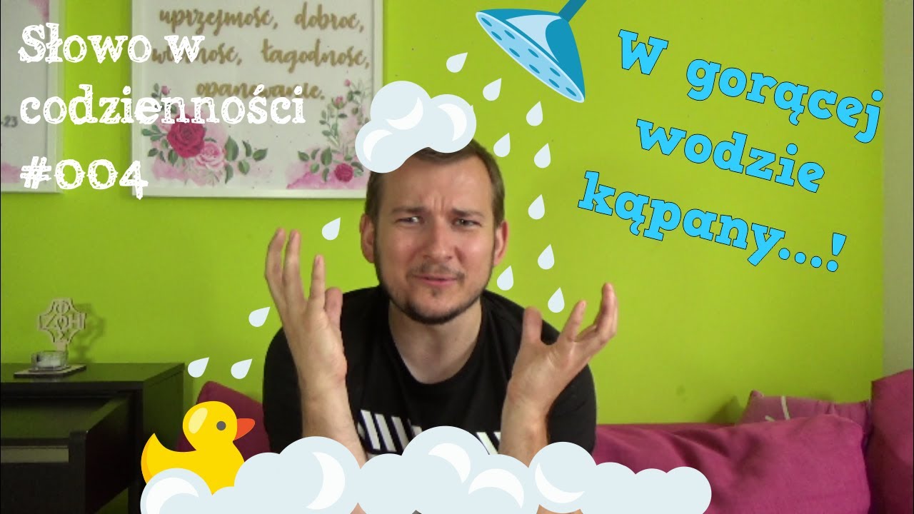 Słowo w codzienności [#004] W gorącej wodzie kąpany - YouTube