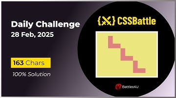 CSS battle - 28 Feb, 2025 - Daily Challenge Solution - 100% Solution