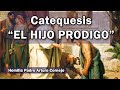 Catequesis "EL HIJO PRODIGO" - Padre Arturo Cornejo