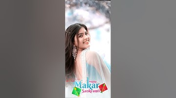 🪁Makar Sankranti Special Status Video Alight motion 4k | Makar Sankraanti Status Editing 2022🪁#short