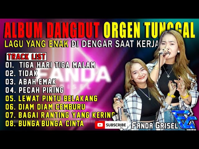 ALBUM DANGDUT ORGEN TUNGGAL || LAGU YANG ENAK DI DENGAR SAAT KERJA || COVER FANDA GRISEL class=