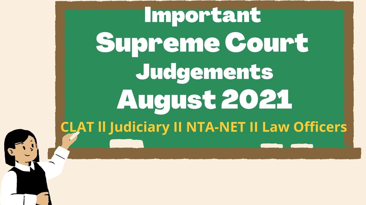 Supreme Court Judgements- August 2021 || Latest Judgements of Supreme Court