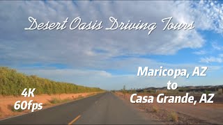 [4K] Scenic Drive | Maricopa to Casa Grande