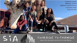 Courage To Change {Sia} Cover by Maggie Scott (ft. Abigail, Brynn, Lulu, and Acacia) Resimi
