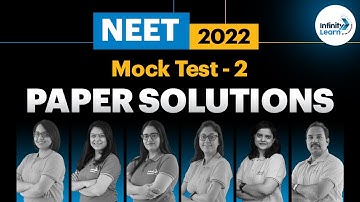 NEET 2022 Mock Test -2 Paper Solutions || #NEET2022 || Infinity Learn