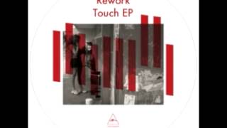 Rework - Touch (Original Mix) (Visionquest / VQ029) OFFICIAL