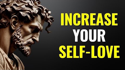 How to BUILD SELF-LOVE that No One CAN BREAK - STOIC WISDOM