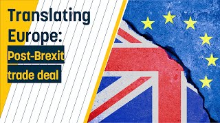 Post-Brexit trade deal, the long and bumpy road explained