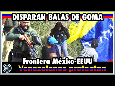 Agentes disparan balas de goma contra migrantes venezolanos en frontera México-EE.UU.