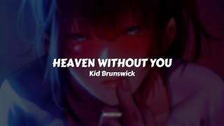 Kid Brunswick - Heaven Without You // Sub. Español