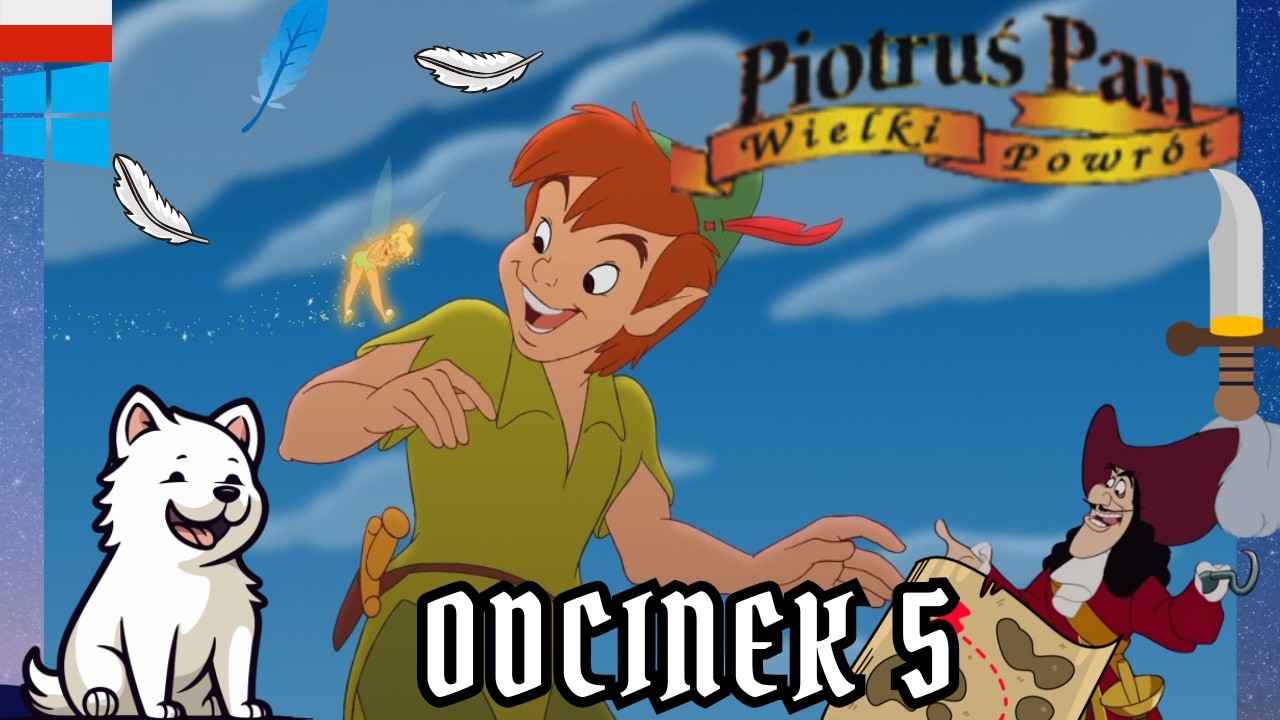 [Gramy z Piorunem] Piotruś Pan: Wielki powrót [PL, PC] - Odcinek 5