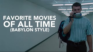 My Favorite Movies of All Time (Babylon Ending Montage Style)