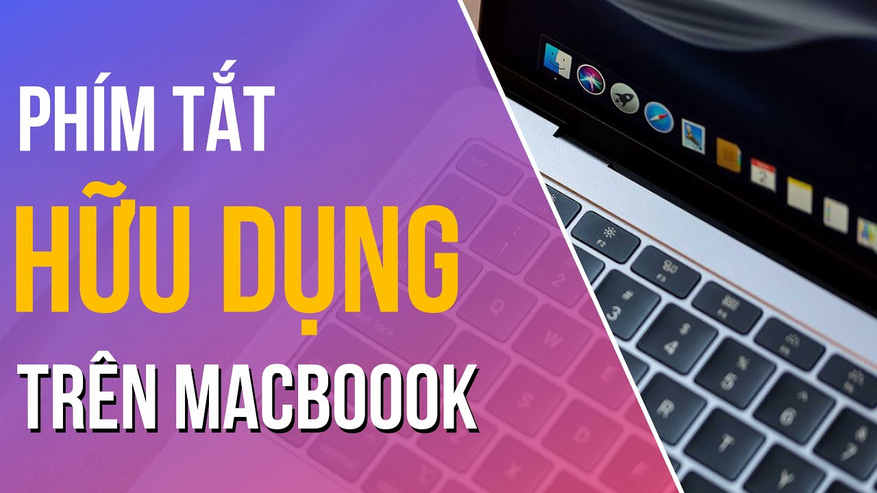 MACBOOK VÀ TỔ HỢP PHÍM TẮT MÀ AI CŨNG NÊN BIẾT