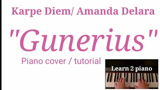 Video thumbnail of "Gunerius piano tutorial. Karpe Diem / Amanda Delara"