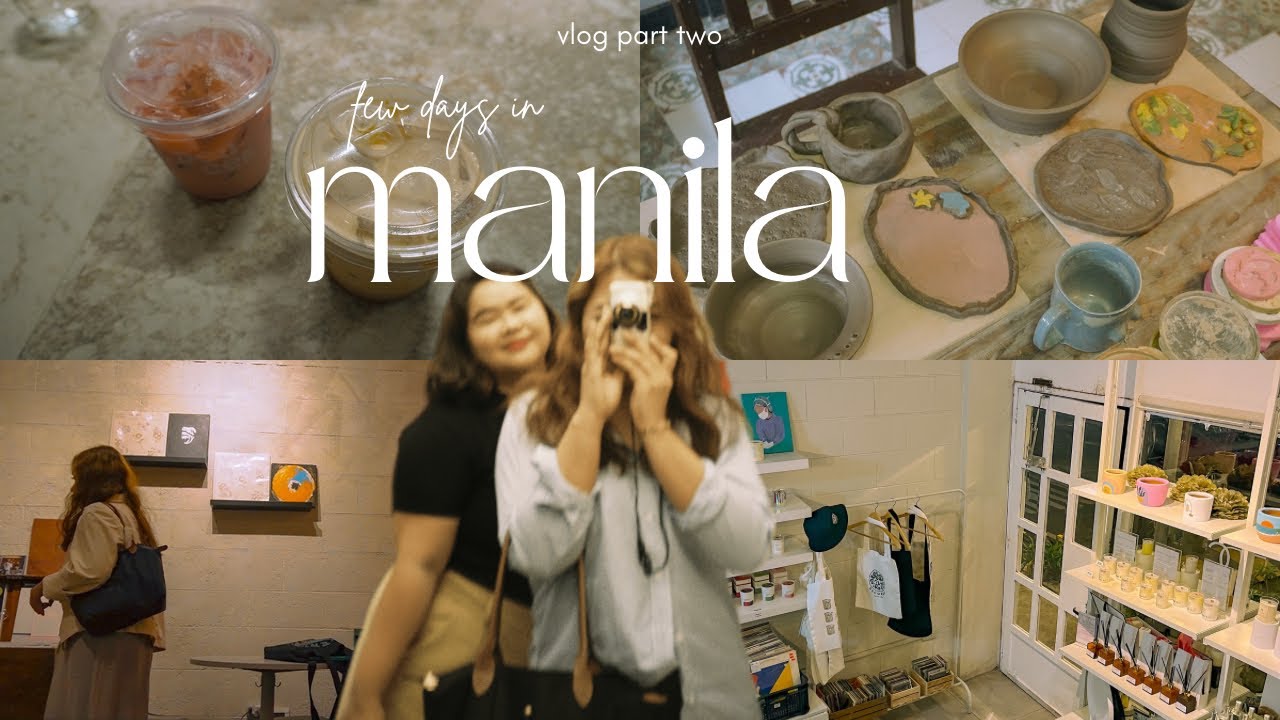 manila vlog part two taking a pottery class, cubao expo and lots of