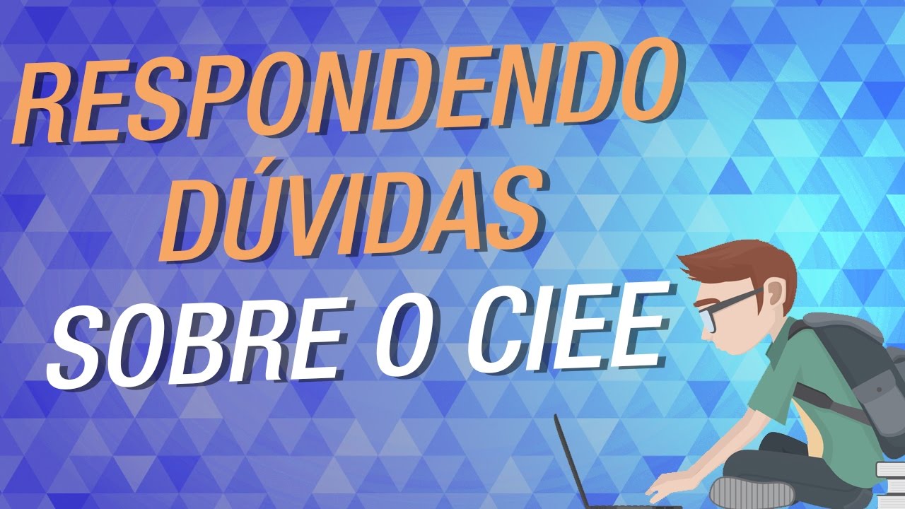 RESPONDENDO DUVIDAS SOBRE O CIEE YouTube