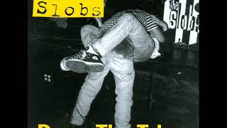 The Slobs - Kicked Out (Of The Idelwhyle)