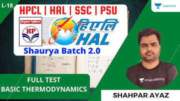 L - 18 I FULL TEST I BASIC THERMODYNAMICS I CONCEPT & PSU PROBLEMS PRACTICE | BY SHAHPAR AYAZ