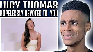 Hopelessly Devoted To You - Lucy Thomas | FIRST TIME REACTION