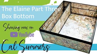 The Elaine Part Three - Box Bottom with Mark