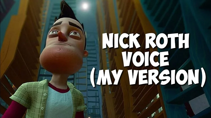 Hello Neighbor: Nick Roth Voice