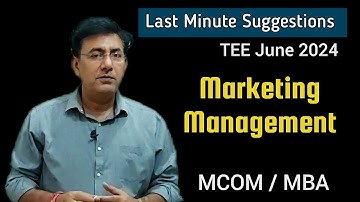 MCO-06 | MMPC-006 | MARKETING MANAGEMENT | SUGGESTIONS FOR TEE JUNE 2024 |