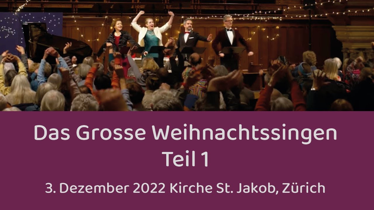 «Das Grosse Weihnachtssingen» 2022 in Zürich Teil 1