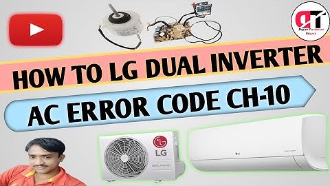 !!WHAT IS CH10 ERROR IN LG AC?!!LG SPLIT AC CH 10 ERROR CODE POBLEM?!!