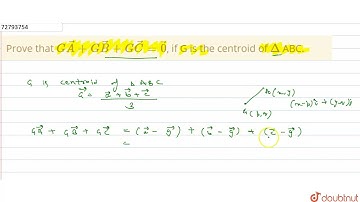 Prove that `GvecA+GvecB+GvecC=vec0`, if G is the centroid of `Delta` ABC.