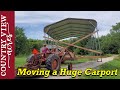 Moving a Very Large Carport with a Antique Tractor