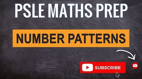 Number Patterns | Learn Problem Sums | PSLE MATHS PREP