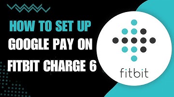 How To Use Google Pay On Fitbit Charge 6 (2025)