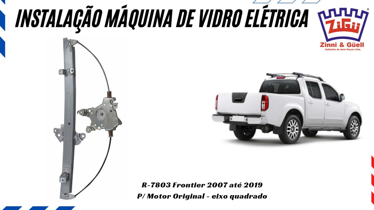Instalação máquina de vidro elétrica R-7803 Frontier 2007 até 2019