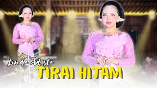 Download Lagu TIRAI HITAM - LINDA ADISTA (OFFICIAL LIVE MUSIC) MP3