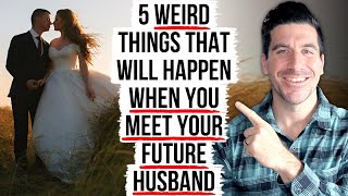 5 Weird Things God Often Uses to Reveal a Woman’s Husband to Her