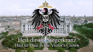Heil dir im Siegerkranz - National anthem of the German Empire
