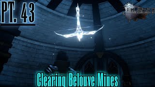 Clearing Belouve Mines, Bow of the Clever Royal Arm 10/13 Lets Platinum FF15 Pt.43