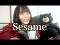 『Sesame』/Kroi by西原華音