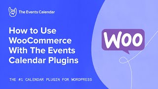 use woocommerce with the events calendar plugins