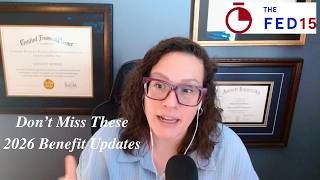 The Fed15 Podcast | Ep. 136: 2026 Rule Changes + Federal Benefits To-Do List