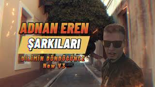 Di̇li̇mi̇n Döndüğünce (Adnan Eren Şarkıları) [Sunoai] New V3