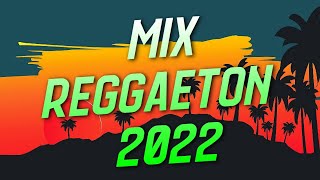 MIX REGGAETON 2022 😍 LO MAS NUEVO 2022 🔥