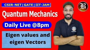 Eigen values and Eigen Vectors l examples l short Tricksl  Quantum mechanics  l Csir-Net l Lec-9