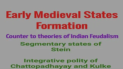 Early Medieval States formation| Segmentary states...