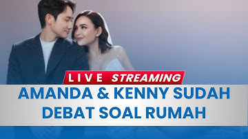 🔴LIVE: Baru Seminggu Menikah, Amanda Manopo dan Kenny Austin Sudah Debat Soal Rumah