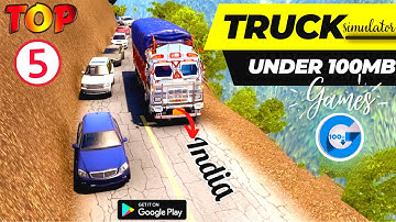 Top 5 Truck Simulator Games For Android/Offline/Under 100Mb|January 2023